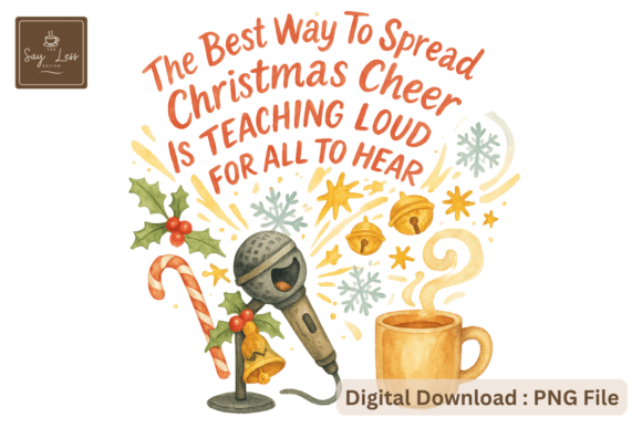 Christmas Cheer Teaching Loud PNG: Bold Illustrations